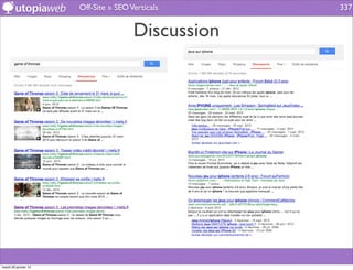 Off-Site » SEO Verticals     337


                                      Discussion




mardi 29 janvier 13
 