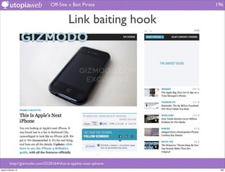 Off-Site » Bait Pirate           196


                                          Link baiting hook




         http://gizmodo.com/5520164/this-is-apples-next-iphone
jeudi 2 février 12                                                196
 