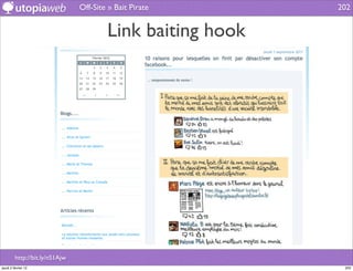 Off-Site » Bait Pirate      202


                                        Link baiting hook




         http://bit.ly/nS1Ajw
jeudi 2 février 12                                           202
 
