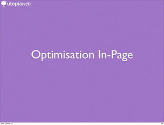 Optimisation In-Page




jeudi 2 février 12                          60
 