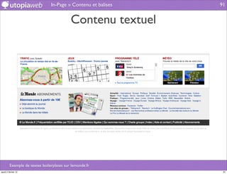 In-Page » Contenu et balises   91


                                           Contenu textuel




         Exemple de textes boilerplates sur lemonde.fr
jeudi 2 février 12                                              91
 