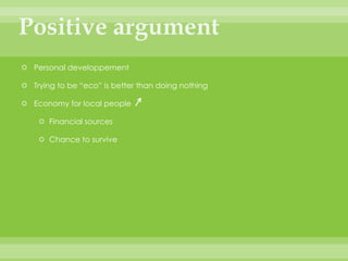 How come?Novelty-seeking and snobberyTheir travel acts as a marker of social position: separates them from conventional tourists. not the same impact as that of the mass tourists. No reflection on the environmental impact of the construction of hotel, the use of airplanes, … . 