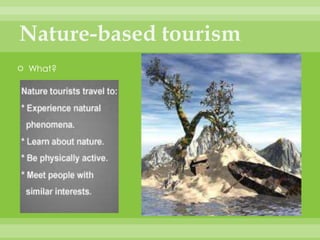 Nature-based tourismWhat?