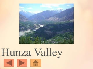 Hunza Valley
 
