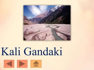 Kali Gandaki
 