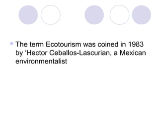Ecotourism and its perspects in kerala | PPT