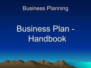 Business Planning Business Plan - Handbook 
