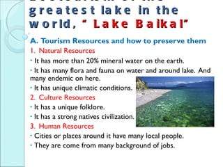Ecotourism of the greatest lake in the world,  “Lake Baikal” ,[object Object],[object Object],[object Object],[object Object],[object Object],[object Object],[object Object],[object Object],[object Object],[object Object],[object Object]