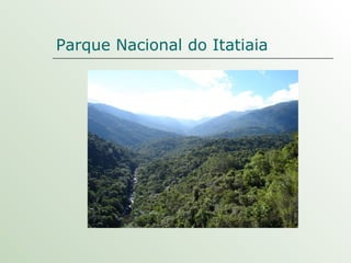 Parque Nacional do Itatiaia 