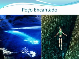 Poço Encantado
 