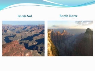 Borda Sul   Borda Norte
 