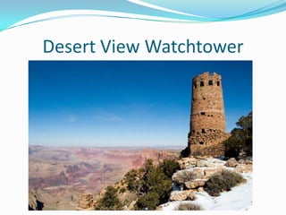 Desert View Watchtower
 