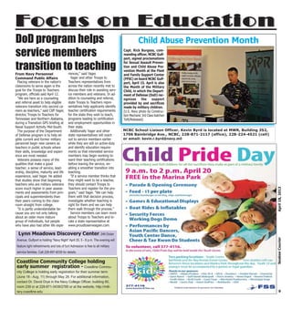 Placing veterans in the nation's
classrooms to serve again is the
goal for the Troops to Teachers
program, officials said April 12.
"We are here as a counseling
and referral asset to help eligible
veterans transition into second ca-
reers as teachers," said Cliff Yager,
director, Troops to Teachers for
Tennessee and Northern Alabama,
during a Transition GPS briefing at
Naval Support Activity Mid-South.
The purpose of the Department
of Defense program is to help eli-
gible current and former military
personnel begin new careers as
teachers in public schools where
their skills, knowledge and experi-
ence are most needed.
Veterans possess many of the
qualities that make a good
teacher; a sense of service, lead-
ership, discipline, maturity and life
experience, said Yager. He added
that studies show that beginning
teachers who are military veterans
score much higher in peer assess-
ments and assessments from prin-
cipals and superintendents than
their peers coming to the class-
room straight from college.
"It is partly understandable be-
cause you are not only talking
about an older more mature
group of individuals, but people
who have also had other life expe-
riences," said Yager.
Yager and other Troops to
Teachers representatives from
across the nation recently met to
discuss their role in assisting serv-
ice members and veterans. In ad-
dition to counseling and referral,
state Troops to Teachers repre-
sentatives help applicants identify
teacher certification requirements
for the state they wish to teach,
programs leading to certification
and employment opportunities in
their state.
Additionally Yager and other
state representatives will reach
out to service members earlier
while they are still on active-duty
and identify education require-
ments so that interested service
members may begin working to-
ward their teaching certifications
before leaving the service, en-
abling a smoother transition into
teaching.
"If a service member thinks that
they might want to be a teacher,
they should contact Troops to
Teachers and register for the pro-
gram," said Yager. "We can help
them with that decision process,
investigate whether teaching is
right for them and we can help
them walk through the process."
Service members can learn more
about Troops to Teachers and lo-
cate a state representative at
www.proudtoserveagain.com.
9
April18,2013SeabeeCourier
Focus on EducationFocus on Education
NCBC School Liaison Officer, Kevin Byrd is located at MWR, Building 352,
1706 Bainbridge Ave., NCBC, 228-871-2117 (office), 228-224-4521 (cell)
or email: kevin.r.byrd@navy.mil
Coastline Community College holding
early summer registration - Coastline Commu-
nity College is holding early registration for their summer term
(June 18 - Aug. 11) through May 28. For additional information,
contact Dr. David Drye in the Navy College Officer, building 60,
room 239 or at 228-871-3439/2785 or at the website, http://mili-
tary.coastline.edu
DoD program helps
service members
transition to teachingFrom Navy Personnel
Command Public Affairs
Capt. Rick Burgess, com-
manding officer, NCBC Gulf-
port, signed proclamations
for Sexual Assault Preven-
tion and Child Abuse Pre-
vention Month at the Fleet
and Family Support Center
(FFSC) on board NCBC Gulf-
port, April 15. April is also
the Month of the Military
Child, in which the Depart-
ment of Defense (DoD) rec-
ognizes the support
provided by and sacrifices
made by military children.
(U.S. Navy photo by Construc-
tion Mechanic 3rd Class Katchen
Tofil/Released)
Child Abuse Prevention Month
Lynn Meadows Discovery Center, 246 Dolan
Avenue, Gulfport is holding “Navy Night” April 20, 5 - 8 p.m. The evening will
feature light refreshments and lots of fun! Admission is free to all military
service families. Call 228-897-6039 for details.
 