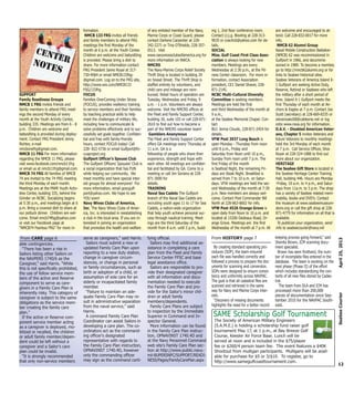 12
April25,2013SeabeeCourier
SUPPORT
Family Readiness Groups
NMCB 1 FRG invites friends and
family members to attend FRG meet-
ings the second Monday of every
month at the Youth Activity Center,
building 335. Meetings are from 6 - 8
p.m. Children are welcome and
babysitting is provided during deploy-
ment. Contact FRG President Jenny
Richter, e-mail
nmcbonefrg@gmail.com.
NMCB 11 FRG For more information
regarding the NMCB 11 FRG, please
visit www.facebook.com/nmcb11frg
or email us at nmcb11frg@gmail.com.
NMCB 74 FRG All families of NMCB
74 are invited to the 74 FRG meeting
the third Monday of each month.
Meetings are at the MWR Youth Activ-
ities Center, building 335, behind the
Grinder on NCBC. Socializing begins
at 5:30 p.m., and meetings begin at 6
p.m. Bring a covered dish to share at
our potluck dinner. Children are wel-
come. Email nmcb74fsg@yahoo.com
or visit our Facebook page at
“NMCB74 Fearless FRG” for more in-
formation.
NMCB 133 FRG invites all friends
and family members to attend FRG
meetings the first Monday of the
month at 6 p.m. at the Youth Center.
Children are welcome and babysitting
is provided. Please bring a dish to
share. For more information contact
FRG President Jaime Royal at 317-
730-4064 or email NMCB133fsg-
@gmail.com. Log on to the FRG site,
http://www.wix.com/NMCB133
FSG/133frg.
FOCUS
Families OverComing Under Stress
(FOCUS), provides resiliency training
to service members and their families
by teaching practical skills to help
meet the challenges of military life,
including how to communicate &
solve problems effectively and to suc-
cessfully set goals together. Confiden-
tial and free with family-friendly
hours, contact FOCUS today! Call
228- 822-5736 or email Gulfport@fo-
cusproject.org
Gulfport Officer’s Spouse Club
The Gulfport Officers’ Spouses’ Club is
a social organization that has FUN
while helping our community. We
meet monthly and have special inter-
est groups for almost everyone! For
more information, email goscgulf-
port@yahoo.com. We hope to see
YOU soon!
Navy Wives Clubs of America,
Inc. The Navy Wives Clubs of Amer-
ica, Inc. is interested in reestablishing
a club in the local area. If you are in-
terested in joining an organization
that promotes the health and welfare
of any enlisted member of the Navy,
Marine Corps or Coast Guard, please
contact Darlene Carpenter at 228-
342-2271 or Tina O’Shields, 228-357-
0513. Visit
www.navywivesclubsofamerica.org for
more information on NWCA.
NMCRS
The Navy-Marine Corps Relief Society
Thrift Shop is located in building 29
on Snead Street. The Thrift Shop is
staffed entirely by volunteers, and
child care and mileage are reim-
bursed. Retail hours of operation are
Tuesday, Wednesday and Friday, 9
a.m. - 1 p.m. Volunteers are always
welcome. Visit the NMCRS offices at
the Fleet and Family Support Center,
building 30, suite 103 or call 228-871-
2610 to find out how to become a
part of the NMCRS volunteer team!
Gamblers Anonymous
The Fleet and Family Support Center
offers GA meetings every Thursday at
11 a.m. GA is a
fellowship of people who share their
experience, strength and hope with
each other. All meetings are confiden-
tial and facilitated by GA. Come to a
meeting or call Jim Soriano at 228-
871-3000 for
details.
TRAINING
Naval Sea Cadets The Gulfport
branch of the Naval Sea Cadets are
recruiting youth ages 11 to 17 for Sea
Cadets, a nation-wide organization
that help youth achieve personal suc-
cess through nautical training. Meet-
ings are the third Saturday of the
month from 8 a.m. until 3 p.m., build-
ing 1, 2nd floor conference room.
Contact Lt.j.g. Bowling at 228-313-
9035 or coachcb@yahoo.com for de-
tails.
SOCIAL
Miss. Gulf Coast First Class Asso-
ciation is always looking for new
members. Meetings are every
Wednesday at 2:30 p.m., at the Fit-
ness Center classroom. For more in-
formation, contact Association
president, CE1 Daniel Shaver, 228-
871-2145.
NCBC Multi-Cultural Diversity
Committee is seeking members.
Meetings are held the first
and third Wednesday of the month at
9 a.m.,
at the Seabee Memorial Chapel. Con-
tact
BU1 Jerma Cloude, 228-871-2454 for
details.
VFW Post 3937 Long Beach is
open Monday - Thursday from noon
until 8 p.m., Friday and
Saturday from Noon until 10 p.m.,
Sunday from noon until 7 p.m. The
first Friday of the month
is Seafood Night, the remaining Fri-
days are Steak Night. Breakfast is
served from 7 to 10 a.m. on Satur-
days. VFW meetings are held the sec-
ond Wednesday of the month at 7:30
p.m. New members are always wel-
come. Contact Post Commander Bill
North at 228-863-8602 for info.
VFW Post 4526 Orange Grove is
open daily from Noon to 10 p.m. and
located at 15206 Dedeaux Road, Or-
ange Grove. Meetings are the first
Wednesday of the month at 7 p.m. All
are welcome and encouraged to at-
tend. Call 228-832-0017 for more
info.
NMCB 62 Alumni Group
Naval Mobile Construction Battalion
(NMCB) 62 was recommissioned in
Gulfport in 1966, and decommis-
sioned in 1989. To become a member,
go to http://nmcb62alumni.org or for
links to Seabee historical sites.
Seabee Veterans of America Island X-
1 Gulfport are seeking Active Duty,
Reserve, Retired or Seabees who left
the military after a short period of
time. Island X-1 Gulfport meets the
first Thursday of each month at An-
chors & Eagles at 7 p.m. Contact Joe
Scott (secretary) at 228-669-8335 or
elevenoaks58@cableone.net or log
onto www.nsva.org for information.
D.A.V. - Disabled American Veter-
ans, Chapter 5 invites Veterans and
future Veterans to monthly meetings
held the 3rd Monday of each month
at 7 p.m. Call Service Officer, Silva
Royer at 228-324-1888 to find out
more about our organization.
HERITAGE
The Seabee Gift Store is located in
the Seabee Heritage Center Training
Hall, building 446. Hours are Monday
-Friday, 10 a.m. to 4 p.m., and Satur-
days from 11a.m. to 3 p.m. The shop
has a variety of Seabee related mem-
orabilia, books and DVD’s. Contact
the museum at www.seabeemuseum-
store.org or call the gift shop at 228-
871-4779 for information on all that is
available.
To publicize your organization, send
info to seabeecourier@navy.mil
CENTERNOTES
The Society of American Military Engineers
(S.A.M.E.) is holding a scholarship fund raiser golf
tournament May 17, at 1 p.m., at Bay Breeze Golf
Course, Keesler Air Force Base. Lunch will be
served at noon and is included in the $75/player
fee or $260/4 person team fee. The event features a $40K
Shootout from mulligan participants. Mulligans will be avail-
able for purchase for $5 or 3/$10. To register, go to
http://www.samegulfcoasttournament.com.
By creating standard operating pro-
cedures (SOP), the team ensured
each file was handled correctly and
followed a process to prepare the doc-
uments for scanning and conversion.
SOPs were designed to ensure consis-
tency and uniformity across NAVFAC.
The goal is that all cadastral files are
scanned and retrieved in the same
way for Navy and Marine Corps inter-
ests.
“Discovery of missing documents
highlights the need for a better record
keeping process going forward,” said
Shenita Brown, ICM scanning docu-
ment specialist.
Brown has seen firsthand, the num-
ber of incomplete files entered in the
database. The team is working on the
next phase (Phase II) of the effort
which includes standardizing the con-
tents of all new files stored by Cadas-
tral.
The team from DLA and ICM has
processed more than 200,000
pieces of documentation since Sep-
tember 2010 for the NAVFAC South-
east.
From HISTORY page 7
able contingencies.
"There has been a rise in
Sailors listing other Sailors on
the NAVPERS 1740/6 as the
Caregiver," said Harris. "While
this is not specifically prohibited,
the use of fellow service mem-
bers of the active and Reserve
component to serve as care-
givers in a Family Care Plan is
inherently risky. This category of
caregiver is subject to the same
obligations as the service mem-
ber creating the family care
plan."
If the active or Reserve com-
ponent service member acting
as a caregiver is deployed, mo-
bilized or recalled, the children
or adult family member/depen-
dent could be left without a
caregiver and a Sailor's care
plan could be invalid.
"It is strongly recommended
that only non-service members
serve as caregivers," said Harris.
Sailors must submit a new or
updated Family Care Plan upon
reporting to a new duty station,
change in caregiver circum-
stances, or change in personal
or family circumstances, such as
birth or adoption of a child, or
assumption of sole care for an
elderly or incapacitated family
member.
"Failure to maintain an ade-
quate Family Care Plan may re-
sult in administrative separation
from the naval service," said
Harris.
A command Family Care Plan
Coordinator can assist Sailors in
developing a care plan. The co-
ordinators act as the command-
ing officer's designated
representative with regards to
the Family Care Plan instruction,
OPNAVINST 1740.4D, however
only the commanding officer
may sign as the command certi-
fying official.
Sailors may find additional as-
sistance in completing a care
plan from the Fleet and Family
Service Center FFSC and base
legal assistance office.
Sailors are responsible to pro-
vide their designated caregiver
with all information and docu-
mentation needed to execute
the Family Care Plan and pro-
vide for the Sailor's minor chil-
dren or adult family
members/dependents.
Family Care Plans are subject
to inspection by the Immediate
Superior in Command and In-
spector General.
More information can be found
in the Family Care Plan instruc-
tion, OPNAVINST 1740.4D and
at the Navy Personnel Command
web site's Family Care Plan sec-
tion at http://www.public.navy.-
mil-BUPERSNPC/SUPPORT/READI-
NESS/Pages/FamilyCarePlan.aspx
From CARE page 6
SAME Scholarship Golf TourSAME Scholarship Golf Tournamentnament
 