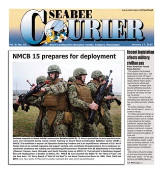 www.cnic.navy.mil/gulfport




Vol. 53 No. 03                          Naval Construction Battalion Center, Gulfport, Mississippi                             January 17, 2013


                                                                                                                         Recent legislation
  NMCB 15 prepares for deployment                                                                                        affects military,
                                                                                                                         civilian pay
                                                                                                                         From American Forces
                                                                                                                         Press Service
                                                                                                                           The legislation that President
                                                                                                                         Barack Obama signed Jan. 2 that
                                                                                                                         postponed the fiscal cliff means
                                                                                                                         changes to military and civilian pay-
                                                                                                                         checks, Defense Finance and Ac-
                                                                                                                         counting Service officials said.
                                                                                                                           The legislation increases Social
                                                                                                                         Security withholding taxes to 6.2
                                                                                                                         percent. For the past two years
                                                                                                                         during the "tax holiday" the rate
                                                                                                                         was 4.2 percent.
                                                                                                                           The increase in Social Security
                                                                                                                         withholding taxes affects both mili-
                                                                                                                         tary and civilian paychecks, officials
                                                                                                                         said.
                                                                                                                           For civilian employees, officials
                                                                                                                         said, this will mean a 2 percent re-
                                                                                                                         duction in net pay.
                                                                                                                           For military personnel, changes to
                                                                                                                         net pay are affected by a variety of
                                                                                                                         additional factors such as increases
                                                                                                                         in basic allowances for housing,
                                                                                                                         subsistence, longevity basic pay
                                                                                                                         raises and promotions. Service
                                                                                                                         members could see an increase in
                                                                                                                         net pay, no change or a decrease,
                                                                                                                         military personnel and readiness of-
                                                                                                                         ficials said.
   Seabees assigned to Naval Mobile Construction Battalion (NMCB) 15, form a protective circle to practice team-           For military members, Social Secu-
   work and movement during crowd control training on board Naval Construction Battalion Center (NCBC.)                  rity withholding is located on their
                                                                                                                         leave and earnings statement in the
   NMCB 15 is mobilized in support of Operation Enduring Freedom and is an expeditionary element of U.S. Naval
                                                                                                                         blocks marked "FICA taxes" - for
   Forces that act as combat engineers and support various units worldwide through national force readiness, hu-
                                                                                                                         Federal Insurance Contributions
   manitarian assistance and building and maintaining infrastructure. Personnel from 10 detachments in five states       Act.
   (Missouri, Kansas, Iowa, Nebraska and South Dakota) make up NMCB 15. The battalion’s Readiness Support                  DoD civilians will see the change
   Site and Headquarters is located in Belton, Mo. NMCB 15 was awarded the Battle “E” for “Best of Type” and             on their leave and earnings state-
   the Rear Adm. J.D. Perry Award of “Best of the Best” in the Naval Construction Force in 1988, 1994, 2001 and          ment under "OASDI" - for old age,
   2004. (U.S. Navy photo by Mass Communication Specialist 2nd Class Daniel Garas/Released)                              survivors, and disability insurance.
                                                                                                                         See PAY page 12
 