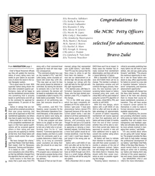5
June6,2013SeabeeCourier
Chief of Naval Personnel officials
say they will update the manning
status of every rating every two
weeks to give Sailors an accurate
view of where the stand in the Ca-
reer Navigator system.
This is good news for most. With
superstar Sailors being shown the
door after consistent superior per-
formance, many will be happy to
see the reenlistment process evolve
into something that is actually
based on performance and left up
to the command for approval for
approximately 75 percent of the
force.
Sailors in ratings that are bal-
anced will be screened according to
their year group manning, and
some will be approved on their first
reenlistment application, but others
may have to apply more than once.
Sailors that are in skills that are
in the competitive reenlistment cat-
egory or that have special qualifi-
cations will be screened against
others in their rating and year
group who are applying to reenlist
at that time. Even these Sailors will
receive results sooner than under
PTS.
"We have changed the criteria,"
said Fleet Master Chief April Beldo,
fleet master chief for Manpower,
Personnel, Training and Education.
"It is based on rank ... perform-
ance evaluations and critical NECs,
so that has definitely changed from
the algorithm that we used to use."
Some Sailors in the fleet are
weary that a push away from PTS
along with a final command-level
approval for most will have nega-
tive consequences.
"The command already has a say
on the member's PTS," said NCC
Lailia Canlas, career counselor on-
board USS Green Bay (LPD 20).
"This may open up room for bias
that cannot always be detected or
controlled. By leaving the decision
to someone who is not from the
same command, the decision will
be based on evaluations only, which
is essentially a Sailor's resume. PTS
holds Sailors accountable. The con-
sequence of not performing was
clear. Not everyone should be a
Sailor."
The problem, said NCC Tim
Hawkins, career counselor for the
Navy Information Operations Com-
mand Maryland, is that people who
should be Sailors were being de-
nied reenlistment opportunities.
"If this new program will allow
Sailors to be judged on their per-
formance, and if COs aren't afraid
to kick out a Sailor who is not per-
forming, then I'm for it," said
Hawkins. "Command approval was
always needed, and there is a solid
check list commands used to ac-
curately determine a Sailor's eligi-
bility, so as long as command
career counselors are doing their
jobs, this should be an easy tran-
sition."
However, Navy officials say the
PTS program was a necessary tool
that served a purpose during a time
of extremely high retention and
low attrition.
"Because of that we had 35 over-
manned ratings that represented
over 6,000 Sailors," said Beldo.
"And PTS was the avenue that the
Navy chose to utilize to get the
force back into balance . . . We
now see our advancement at an
all-time high. We are also now able
to manage our ratings with the
right skill sets for the right job with
the right requirements."
CTI2 Jasmine Loran, with Navy In-
formation Operations Command
Texas, who has been denied reen-
listment under PTS, is hopeful for
the change.
"I'm in the 2008 year group,
which has been completely de-
pendent on PTS for orders and re-
tention," said Loran. "I have seen
phenomenal Sailors denied PTS
[approval] because of the way the
current system works. I was also
denied on all three submissions de-
spite having good evals, no PRT
failures, and promoting early.
Though I'm not sure a CO could be
completely objective when it comes
to approving or denying a [reen-
listment] request, I do think having
a more local system would be ex-
tremely beneficial. I love the Navy
and I wish I could have stayed. I
just joined in the wrong year ap-
parently."
Sailors with a soft EAOS of July
2014 and after will be the first to
really be able to take advantage
of this program. For Sailors who
have an EAOS through June 2014,
there is a small change affecting
them, but they will still be using the
old system.
With a November 2013 or earlier
EAOS there won't be an impact. In
these cases the member has al-
ready received final reenlistment
determination, and there will not be
a 'grand-fathering' of Sailors.
With a December 2013 through
June 2014 EAOS there will be no
change. The member is already in
the application window and will
continue the legacy process. How-
ever, the new business rules of
screening Sailors based on Sailors
screened using rank, evals, and
critical NECs will be used instead of
using the current PTS algorithm of
rank, evals, critical NECs, PFA, and
months to soft EAOS.
With this new design, which
Sailors with a soft EAOS of July
2014 or after will truly be able to
take advantage of, approximately
75 percent of Sailors requesting
reenlistment will receive approval
on their first application and all
Sailors will know at least 10 months
from the end of their contract
whether they will be able to reen-
list in their current rate. Sailors not
approved to reenlist in rate will
have additional time to apply to
convert into another rating where
opportunity exists.
All Sailors will have to indicate
their intention to reenlist or sepa-
rate with their career counselor 13
months in advance of the end of
their enlistment contract. Sailors
can still change their minds after
this initial check-in. However, they
should notify their career coun-
selors as soon as possible regard-
ing the change.
"Knowing Sailors' intentions is
critical to accurately predicting how
many Sailors we will have in each
skillset, rate and pay grade going
forward," said Beldo. "This ensures
the maximum opportunity to reen-
list in rate for those Sailors who
desire to stay, offers opportunities
for Sailors to convert to a new rate
or transition between "active/re-
serve" components, and improves
advancement opportunity."
Career Navigator will change how
the Navy does business - placing
Sailors at the helm and allowing
them to choose their course be-
tween reenlistment, conversion, or
transition. They will have access
to research career options for
themselves in order to make in-
formed decisions based around
available opportunities.
"We're simplifying the process
and providing information sooner,
while giving our Sailors interactive
capability that will enable more
transparency and feedback capa-
bility and ultimately allow Sailors to
be more actively involved in man-
aging their careers," said Beldo.
"I'm very excited about where
we are going with Career Naviga-
tor. The program provides the Navy
with tools to help better manage
the professional development of
our Sailors," said Master Chief Petty
Officer of the Navy Mike Stevens. "I
would remind chiefs to continue
taking an active role in assisting
our Sailors and helping them stay
informed of the career opportuni-
ties and career choices available."
See NAVADMIN 149/13 and
150/13 for more information.
From NAVIGATION page 1
Congratulations to
the NCBC Petty Officers
selected for advancement.
Bravo Zulu!
EO3 Birendra Adhikari
CE3 Kelly R. Barrow
SW2 Grant Cullumber
EO3 Brandon T. Eby
EO3 Alecia N. Graves
CE3 Nicole M. Lopez
YN2 Cody J. Macomber
CM3 Kimberly Mastropietro
MA3 Mark J. McKoan
MA1 Aaron J. Reavis
CE3 Rachel A. Shaw
UT3 Kreigh A. Steussy
CM3 Glen L. Tisdale
LS3 Lyndsay B. Van Zant
EO3 Victoria Waechter
 