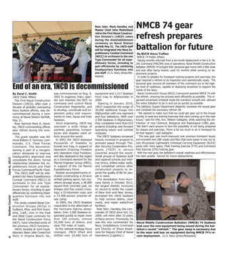 Having recently returned from a six-month deployment in the U.S. Pa-
cific Command (PACOM) area of operations, Naval Mobile Construction
Battalion (NMCB) 74 brought their personal gear home with a little wear
and tear after being heavily used for months while working on de-
ployment projects.
In order to prepare for homeport training projects and exercises, the
gear required a refresh to be inspection and operationally ready. The
personal gear ensures all members of the command are at the high-
est level of readiness, capable of deploying anywhere to support the
needs of the Navy.
Naval Construction Group (NCG) 2 personnel assisted NMCB 74 with
the refresh, ensuring the process went efficiently as possible. The or-
ganized movement schedule made the transition smooth and allowed
the entire battalion to be in and out as quickly as possible.
The battalion Supply Department diligently reviewed the issued gear
and compiled the necessary refresh list.
“We wanted to make sure that we could get gear out to the troops
quickly, to ease any training exercises that were coming up in the near
future,” said the S4A, Ens. William Gallagher, while watching the dis-
tribution of new Chemical, Biological and Radiological (CBR) gear.
“We didn’t want anyone to face the possibility of not being prepared
for classes and exercises. There is far too much to do in homeport to
let that happen,” said Gallagher.
The new gear was much-improved over previous homeport issues
and included new CBR masks and filter that were easier to see out of,
new All-purpose Lightweight Individual Carrying Equipment (ALICE)
packs with more space, Field Training Exercise (FTX) and Command
Post Exercise (CPX) training gear.
With the new gear, the battalion’s overall readiness and effectiveness
has been greatly hanced for future deployments.
The First Naval Construction
Division (1NCD), after over a
decade of globally overseeing
Navy Seabee efforts, was de-
commissioned during a cere-
mony at Naval Station Norfolk,
May 31.
Rear Admiral Mark A. Hand-
ley, 1NCD commanding officer,
also retired during the cere-
mony.
The guest speaker was Ad-
miral William E. Gortney, com-
mander, U.S. Fleet Forces
Command. The decommis-
sioning is part of a reorgani-
zation designed to improve
headquarters alignment and
consolidate the direct, formal
relationship between the ex-
peditionary forces and Fleet
Forces Command/Pacific Fleet.
The 1NCD staff will be inte-
grated into Navy Expeditionary
Combat Command (NECC) to
acclimate to the one Type
Commander for all expedi-
tionary forces, including to gain
efficiencies by combining head-
quarters functions into one
staff.
The newly created Naval Con-
struction Groups (NCGs) in
Gulfport, Miss. and Port Huen-
eme, Calif., now in the East
and West Coast continuity for
the Naval Construction Force
(NCF), have inherited some of
the previous 1NCD functions.
1NCD, located at Joint Expe-
ditionary Base Little Creek/Fort
Story in Virginia Beach, Va.,
was commissioned on Aug. 9,
2002 to organize, train, oper-
ate and maintain the NCF; to
command and control Naval
Construction Regiments; and
to develop, coordinate and im-
plement policy and require-
ments to man, equip and train
Seabees.
Since originating, 1NCD has
overseen a wide range of
wartime, peacetime, humani-
tarian and disaster relief ef-
forts around the world.
In 2003, the 1NCD deployed
thousands of Seabees to
Kuwait and Iraq, in support of
Operation Enduring Freedom
and Operation Iraqi Freedom,
and also deployed to the region
as a command element for the
Marine Engineer Group (MEG),
in support of the 1st Marine
Expeditionary Force.
Seabee accomplishments in-
cluded constructing a 20-acre
airfield parking apron, two mu-
nitions storage areas, a 48,000
square-foot concrete pad, six
bridges and five culvert cross-
ings, a 32-kilometer road, and
a 14,400-person prisoner-of-
war camp.
In 2005, the 1NCD Seabees
responded to the aftermath of
the Hurricane Katrina devas-
tation. Over 3,300 Seabees re-
sponded quickly to repair more
than 100 schools, remove
20,000 tons of debris, and
clear 750 miles of roads.
As the national strategy focus
changed, 1NCD lifted and
shifted over 10,680 tons of
equipment and 1,517 Seabees
from Iraq to Afghanistan in
2009.
Starting in January 2010,
1NCD supported the surge of
30,000 additional troops into
Afghanistan with one regiment
and four battalions. With over
2,500 Seabees in Afghanistan,
they completed more than 625
projects including new forward
operating bases and combat
outposts.
The 1NCD Seabees remained
heavily involved in projects to
promote peace through The-
ater Security Cooperation Pro-
grams (TSCP) in various
countries around the world.
Small groups of Seabees built
and repaired schools and med-
ical clinics, drilled water wells,
and completed various other
construction projects to im-
prove the quality of life for peo-
ple in need.
The devastation from Hurri-
cane Sandy in October 2012,
the largest Atlantic hurricane
on record to strike the coasts
of New York and New Jersey,
prompted the 1NCD Seabees
to help remove debris, clear
roads, and repair waterfront
facilities.
Rear Adm. Handley, the com-
mander of 1NCD since Oct. 23,
2009, will retire after 32 years
of Navy service. Previously, he
was the vice commander for
Navy Installations Command
and Director of Shore Readi-
ness for Deputy Chief of Naval
Operations (Logistics.)
6
June6,2013SeabeeCourier
By Daryl C. Smith
1NCD Public Affairs
Rear Adm. Mark Handley and
Master Chief John Mulholland
retire the First Naval Construc-
tion Division's (1NCD) colors
during the disestablishment
ceremony on Naval Station
Norfolk May 31. The 1NCD staff
will be integrated into Navy Ex-
peditionary Combat Command
(NECC) to acclimate to the one
Type Commander for all expe-
ditionary forces, including to
gain efficiencies by combining
headquarters functions into
one staff. (U.S. Navy photo/Re-
leased)
End of an era, 1NCD is decommissioned
NMCB 74 gear
refresh prepares
battalion for future
By BUCN Alexa Trafton
NMCB 74 Public Affairs
Naval Mobile Construction Battalion (NMCB) 74 Seabees
look over the new equipment being issued during the bat-
talion’s recent “refresh.” The gear swap is necessary due
to the wear and tear on equipment during NMCB 74’s re-
cent deployment. (U.S. Navy photo/Released)
 