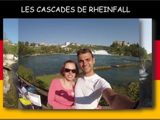LES CASCADES DE RHEINFALL
 