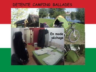 DETENTE CAMPING BALLADES
En mode
séchage
 