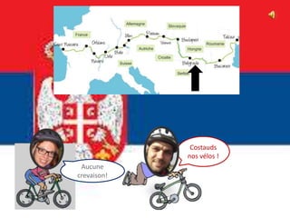 Costauds
nos vélos !
Aucune
crevaison!
 