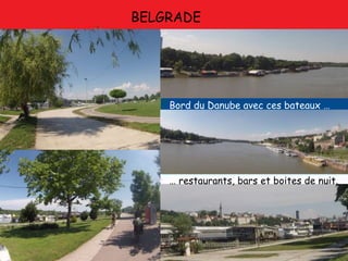 BELGRADE
Bord du Danube avec ces bateaux …
… restaurants, bars et boites de nuit.
 