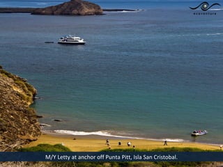 M/Y Letty at anchor off Punta Pitt, Isla San Cristobal.
 