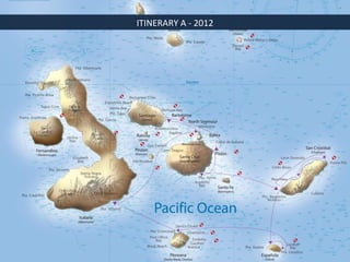 ITINERARY A - 2012
 