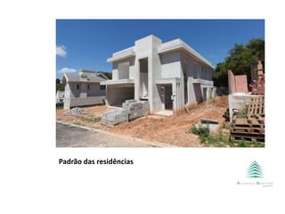 Padrão das residências
 