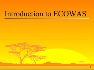 Introduction to ECOWAS 
