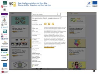 Elearning, Communication and Open-data:
Massive Mobile, Ubiquitous and Open Learning
11
 