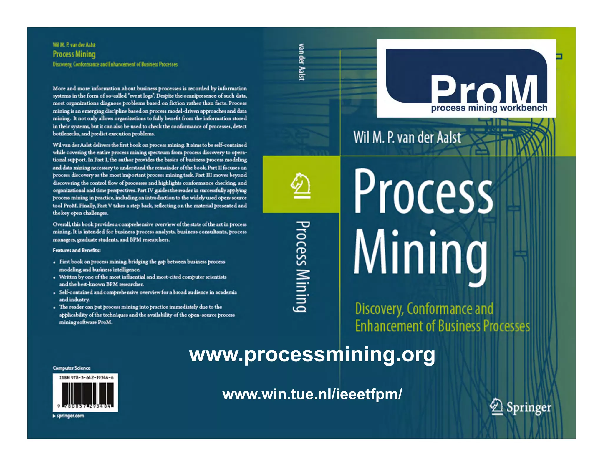 www.processmining.org
  www.win.tue.nl/ieeetfpm/
                             PAGE 76
 