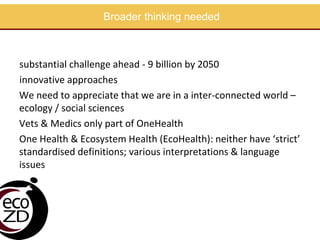 EcoHealth approach to control of zoonotic emerging infectious diseases in Southeast Asia: Sharing the experiences