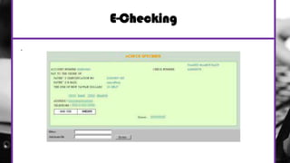 .
E-Checking
 