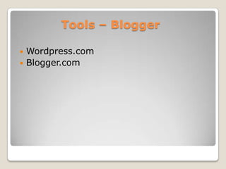 Tools C BloggerWordpress.comBlogger.com