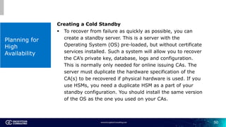 50
Planning for
High
Availability
Creating a Cold Standby
 To recover from failure as quickly as possible, you can
create...