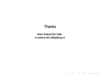 Thanks
Marc EsteveDel Valle
m.esteve.del.valle[at]rug.nl
 