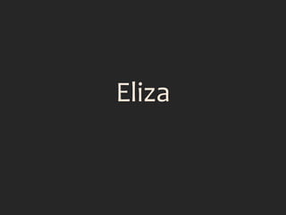Eliza
 