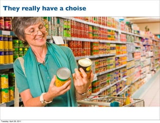 They really have a choise




Tuesday, April 26, 2011
 