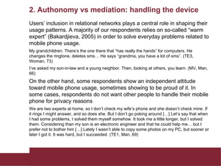 2. Authonomy vs mediation: handling the device
Users’ inclusion in relational networks plays a central role in shaping the...