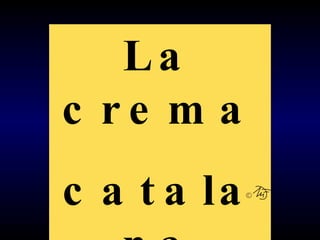 La crema catalana 