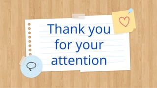 Thank you
for your
attention
 