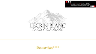 Un référencement
Des services****
 