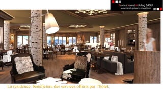 La résidence bénéficiera des services offerts par l’hôtel.
 