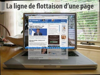 La ligne de flottaison d’une page




                24
 