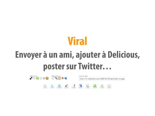 Viral
Envoyer à un ami, ajouter à Delicious,
        poster sur Twitter…
 
