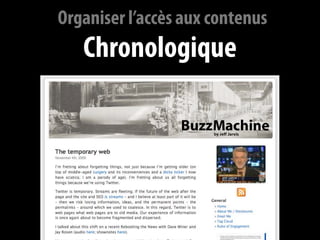 Organiser l’accès aux contenus
   Chronologique




              72
 