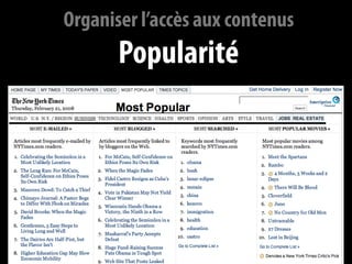 Organiser l’accès aux contenus
       Popularité




              78
 