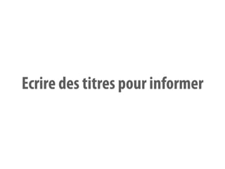 Ecrire des titres pour informer
 