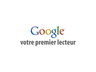 votre premier lecteur
 