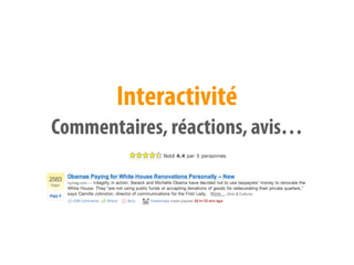 Interactivité
Commentaires, réactions, avis…
 